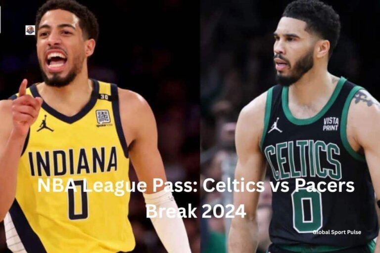 NBA League Pass: Celtics vs Pacers Break 2024