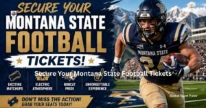 Secure Your Montana State Football Tickets