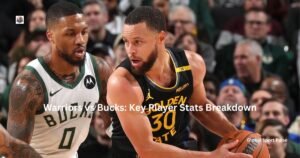 Warriors vs Bucks: Key Player Stats Breakdown