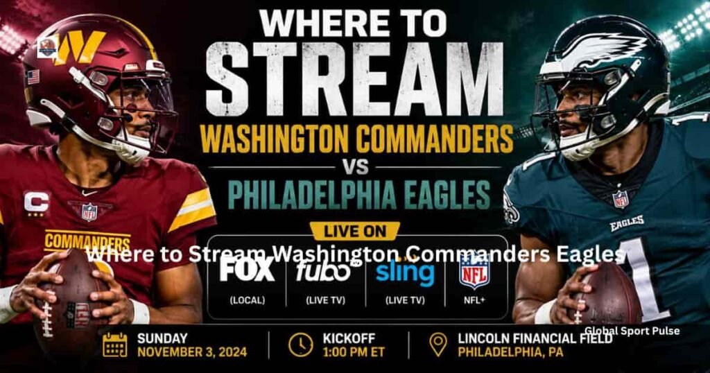 Where to Stream Washington Commanders Eagles