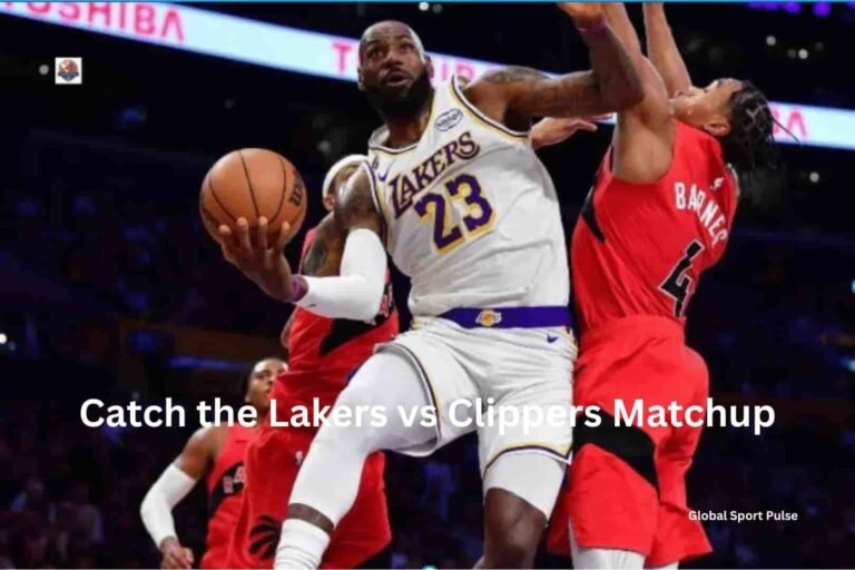 Catch the Lakers vs Clippers Matchup