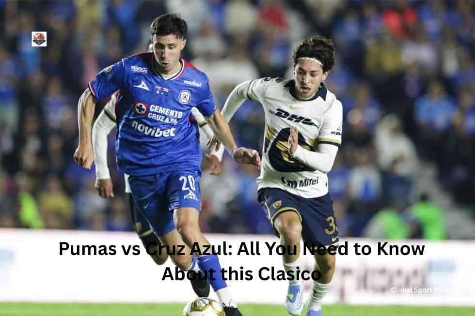 Pumas vs Cruz Azul: All You Need to Know About this Clasico Pumas vs Cruz Azul