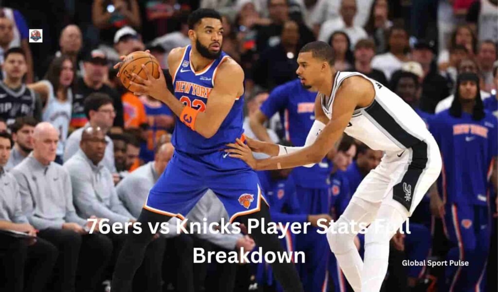 76ers vs Knicks Player Stats Full Breakdown 76ers vs knicks player stats full breakdown (1) (1)