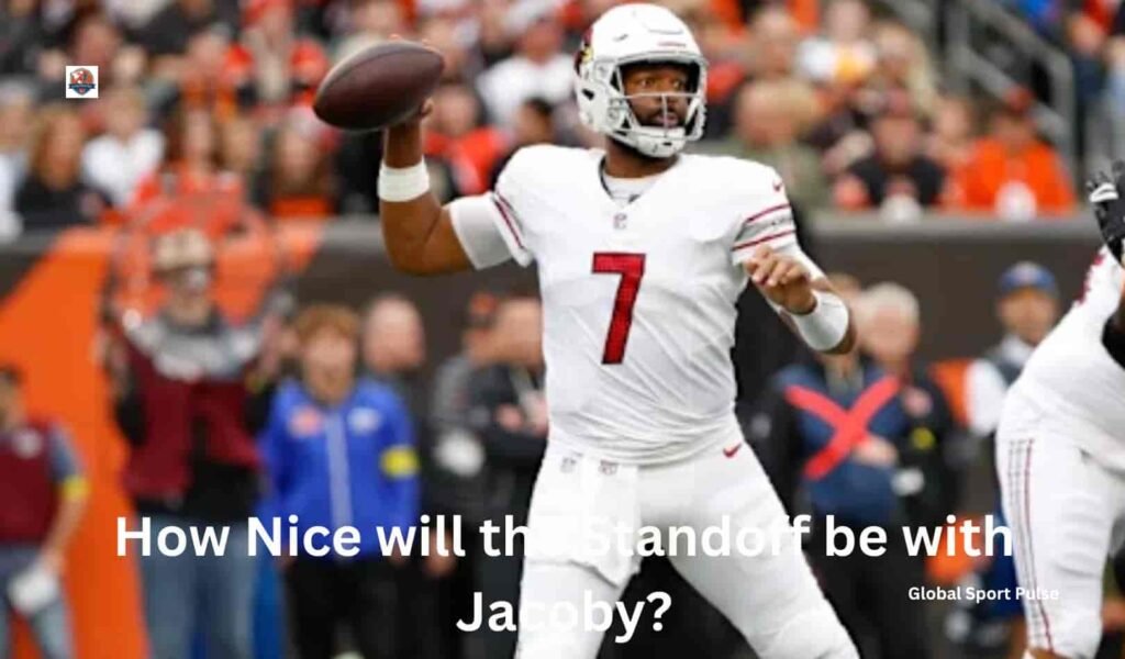 How Nice will the Standoff be with Jacoby?