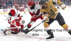 hurricanes golden knights stanley cup final date