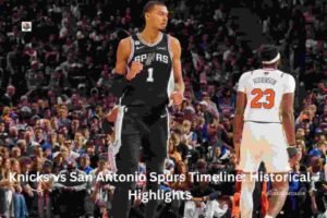 knicks vs san antonio spurs timeline historical highlights (1)