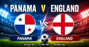 Panama v England 2026: A World Cup Clash to Remember