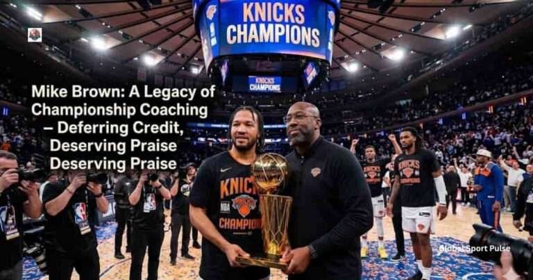 Praising Mike Brown in the Wake of Knicks' NBA Title