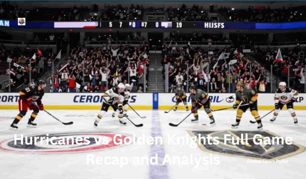 golden knights vs hurricanes​